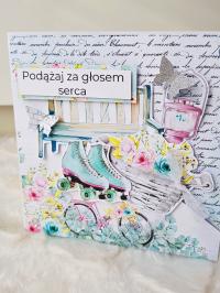 Kartka urodzinowa dla nastolatki- podążaj za głosem serca