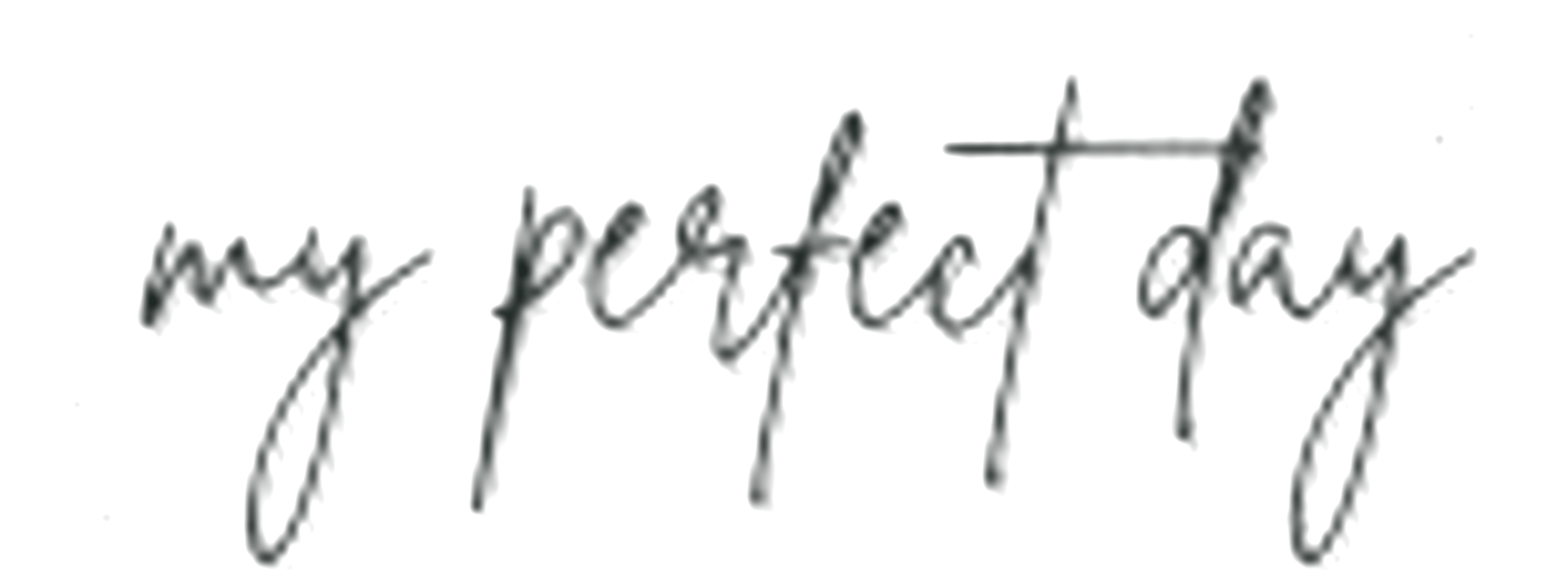 My Perfect Day